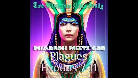 #143 𓂀 Exodus 7-11 Pharaoh Meets God-Ten Plagues 🩸🌊 🐸🦟🐄⛈️🪰🤕🦗⚫☠️