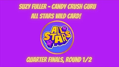 Candy Crush All Stars 2023 Event ... Here's the first round of a quarter final wind card attempt!