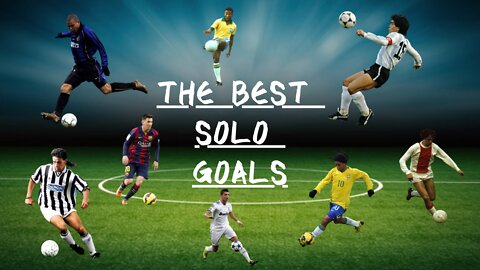The Greatest and Craziest Solo Goals in Football ever