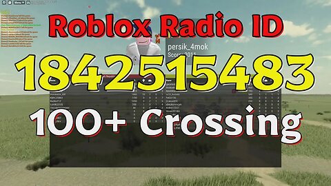 Crossing Roblox Radio Codes/IDs