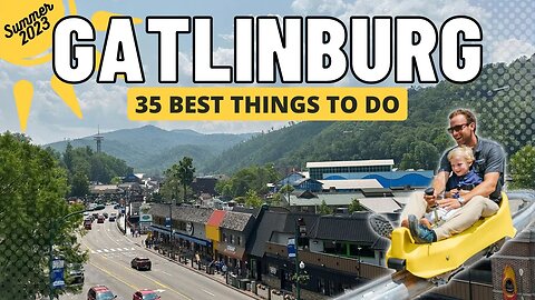 35 Things To Do In Gatlinburg Tennessee This Summer | What's New Summer 2023