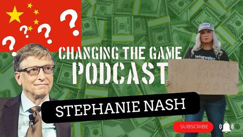 Bill Gates buying up US farmland | Agriculture is dying | Stephanie Nash |CHANGING THE GAME PODCAST