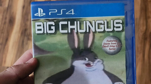 I got the PS4 copy of Big Chungus!