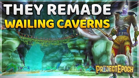THEY REMADE WAILING CAVERNS (and its WAY better!) | Classic+ | Project Epoch Open Beta | DAY 1