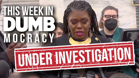 This Week in DUMBmocracy: Cori Bush UNDER INVESTIGATION! SHADY Campaign Payments To Husband?