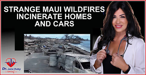 STRANGE MAUI WILDFIRES INCINERATE HOMES AND CARS