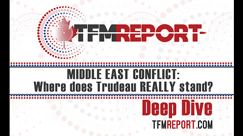 Middle East Conflict: Where does Trudeau REALLY stand?