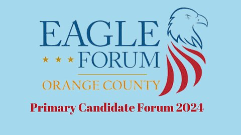 OC California Primary Candidate Forum 2024