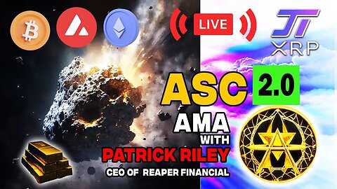 ASC 2.0 White Paper Live AMA - Patrick Riley - CEO of Reaper Financial