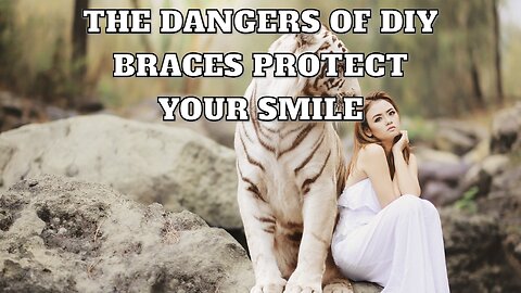 The Dangers of DIY Braces Protect Your Smile