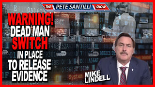 Mike Lindell Has a Dead Man's Switch in Place to Release All the Election Fraud Evidence