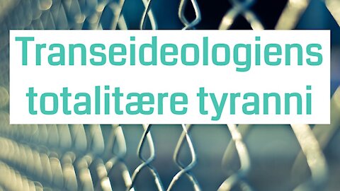 Transeideologiens totalitære tyranni | ep. 12