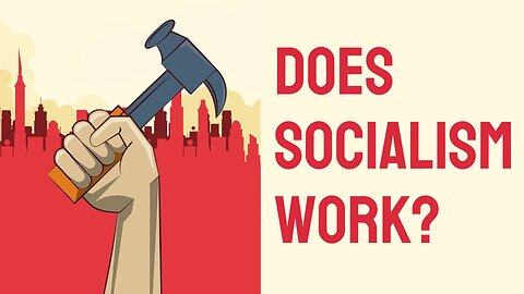 Does Socialism Work?