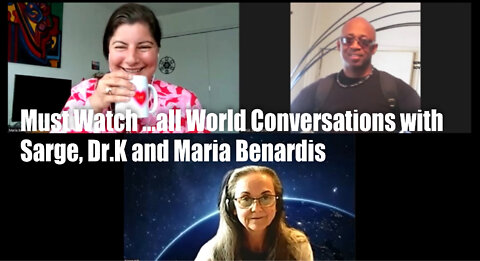 ALL WORLD CONVERSATION WITH DR.K, & MARIA BENARDIS