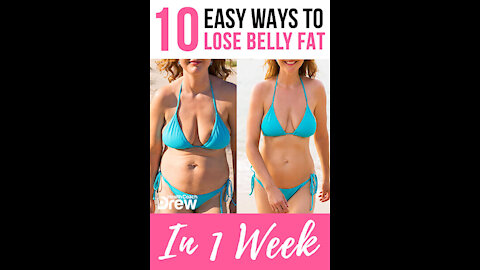 LOSE BELLY FAT WITH SIGNIFICANT CHANGES IN 7 DAYS
