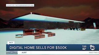 Fact or Fiction: Digital home sells for $500K