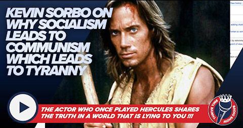 Kevin Sorbo | Why Socialism Leads to Communism and Then to Marxist Mandated Poverty