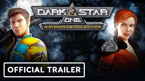 DarkStar One - Nintendo Switch Edition - Official Announcement Trailer