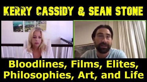New Kerry Cassidy & Sean Stone Talks About Bloodlines, Films, Elites, Philosophies, Art, and Life
