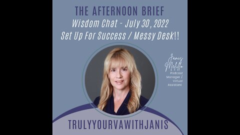 The Afternoon Brief - Set Up For Success / What Your Messy Desk May Say About You - 07.30.22