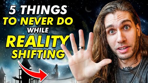 5 Things To NEVER Do While Reality Shifting (Shifting Warnings/Dangers)
