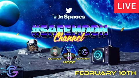 The Safemoon Channel Twitter Space NFA LIVESTREAM 02/10/2022