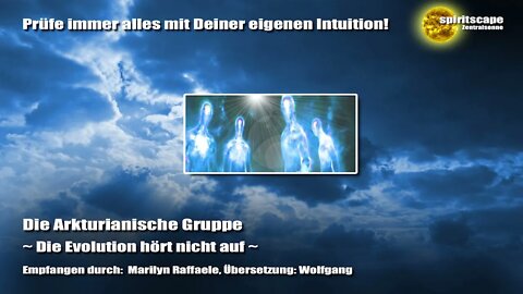 Die Arkturianische Gruppe - Die Evolution hört nicht auf