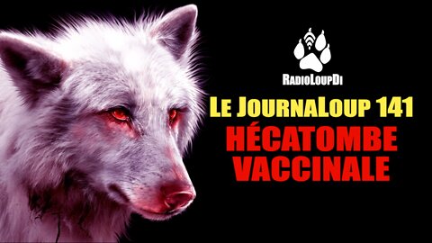 Le JournaLoup 141 - Hécatombe Vaccinale... · Loup Divergent 2022.07.30
