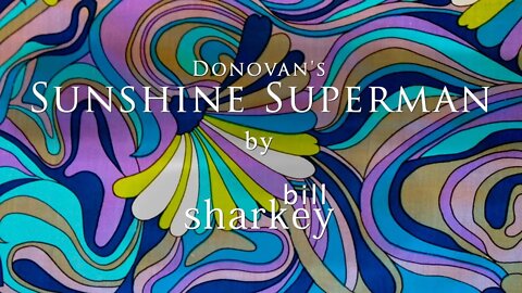 Sunshine Superman - Donovan (cover-live by Bill Sharkey)