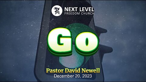 Go - Pastor David Newell (12/27/23)