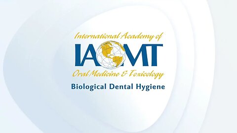 IAOMT Biological Dental Hygiene
