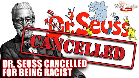 Dr. Seuss Cancelled for being Racist
