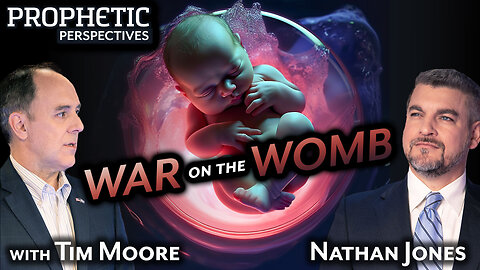 WAR on the WOMB | Hosts: Tim Moore & Nathan Jones