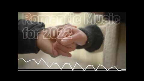 Romantic Music For 2022