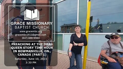PREACHING THE BOWMANVILLE DRAG QUEEN STORYTIME EVENT (Part 1)
