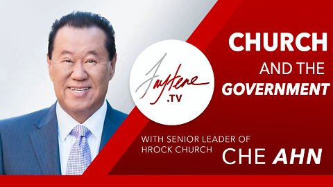 Church and The Government with Che Ahn