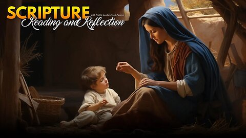 Scripture Reading and Reflection - A Special Woman - Sept 8, 2023