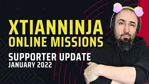 XtianNinja OM Mission Update and Thank You Video (January 2022)