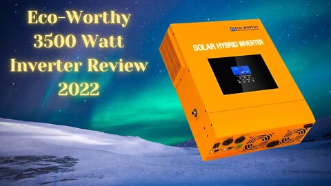 Eco Worthy 3500 Watt inverter Review 2022!