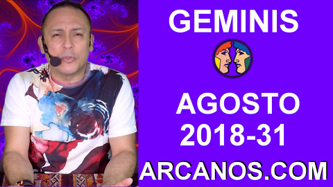 HOROSCOPO GEMINIS-Semana 2018-31-Del 29 de julio al 4 de agosto de 2018-ARCANOS.COM
