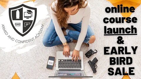ONLINE COURSE LAUNCH!! | Armed and Confident Academy online course for gun owners and carriers!