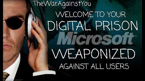 WARNING: Microsoft Will Be Fully Weaponized Against All Users, Targeting Dissenters on 9-30-2023