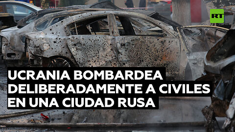 Ucrania bombardea deliberadamente a civiles en una ciudad rusa: qué se sabe hasta ahora