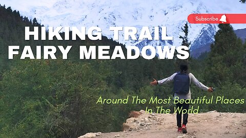 FAIRY MEADOWS HIKING TRAIL| SPECTACULAR HIKE TO FAIRY MEADOWS| VOYAGEVIBESWITHSAM