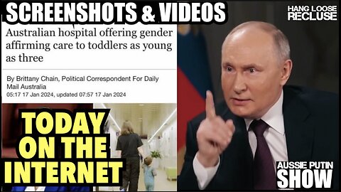 AUSSIE PUTIN SHOW | Todays Social Media Screenshots & Videos | Aussie Putin News