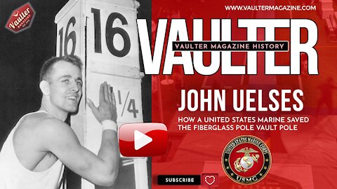 Vaulter Magazine pole vault video - How a United States Marine Saved the Fiberglass Pole Vault Pole