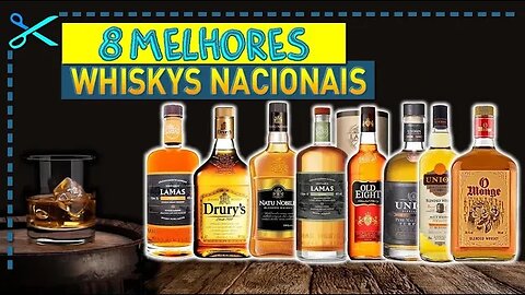 🏆 8 Melhores Whiskys Nacionais