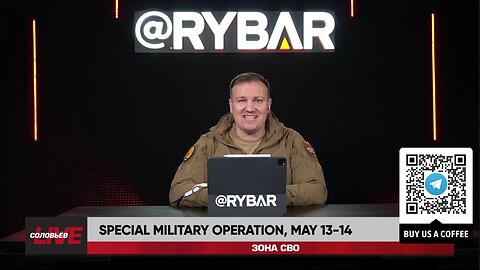 ►🇷🇺🇺🇦🚨❗️⚡️ Rybar Review of the Special Military Operation on May 13-14 2024