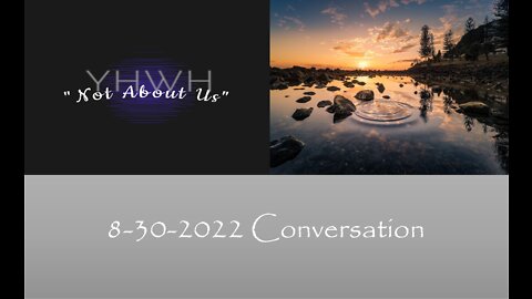 "Not About Us" Conversation 8/30/2022
