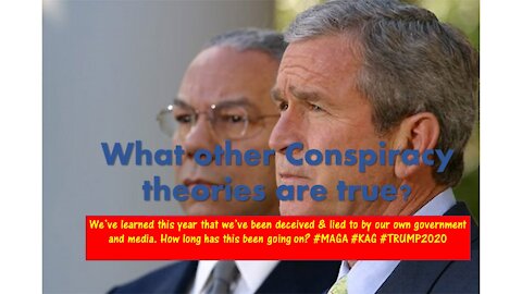 What other Conspiracy theories are true?